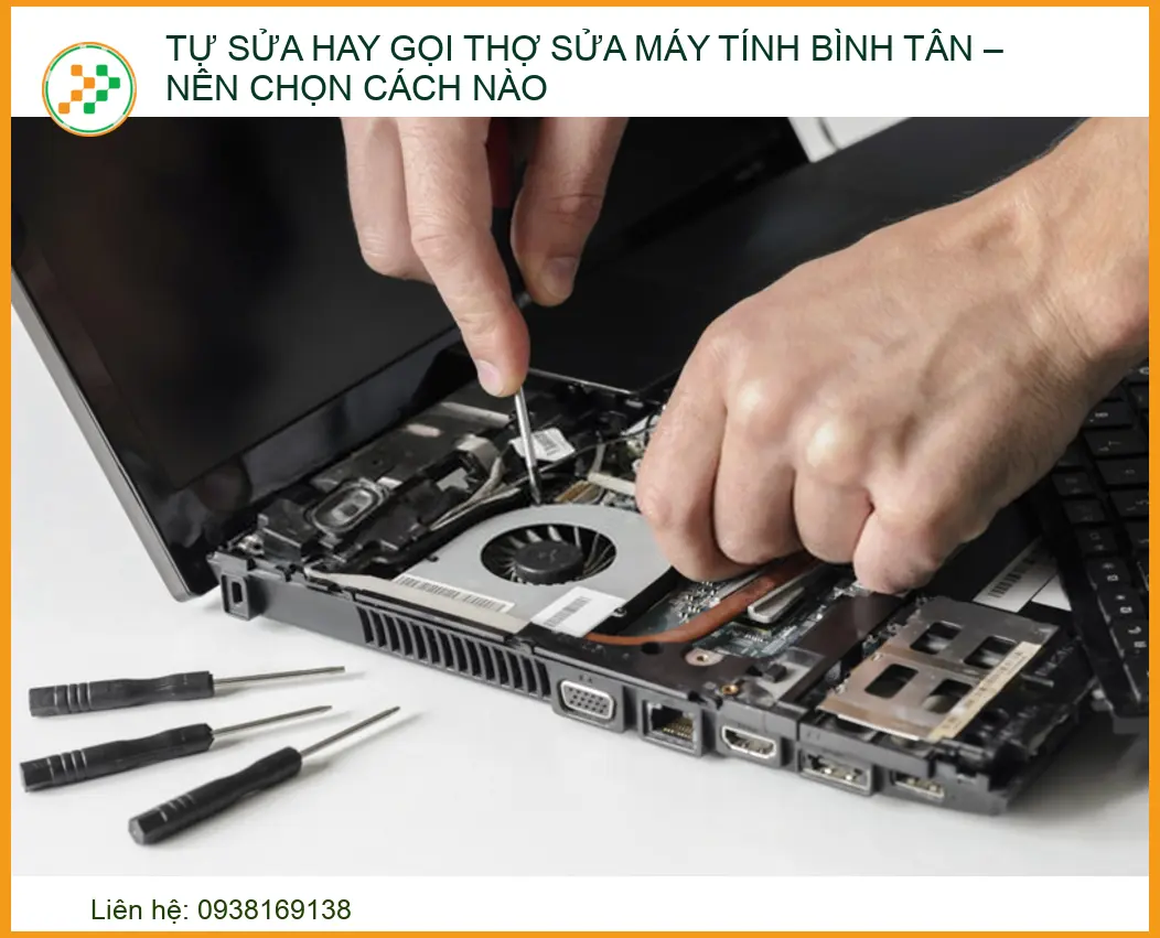 Tự Sửa Hay Gọi Thợ Sửa Máy Tính Bình Tân: Kinh Nghiệm Vàng Từ Chuyên Gia