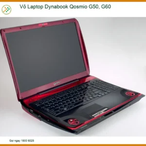 Vỏ Laptop Dynabook Qosmio G50, G60 – Thay Vỏ Chính Hãng, Lấy Liền Tại TPHCM