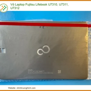 Vỏ Laptop Fujitsu Lifebook U7310, U7311, U7312 Zin – Trung Tâm Thay Thế Tphcm