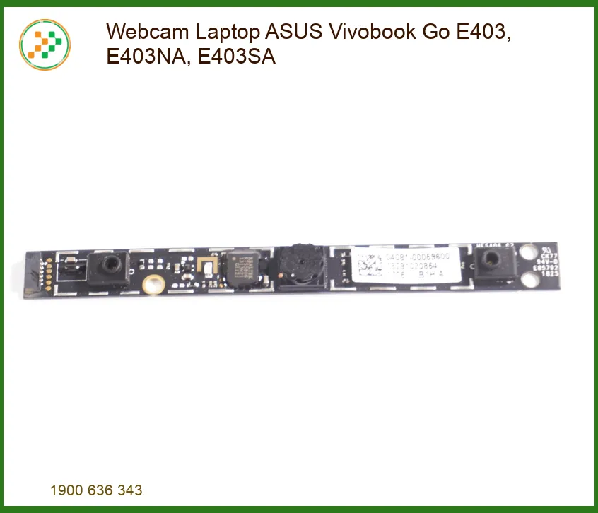 Webcam Laptop ASUS Vivobook Go E403, E403NA, E403SA - Dịch vụ sửa lấy liền TPHCM