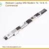 Webcam Laptop MSI Modern 14, 14 B, C, Commercial – Dịch Vụ Thay Lấy Ngay Giá Tốt