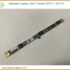 Webcam Laptop VAIO T Series SVT11 SVT13 – Địa chỉ thay lấy ngay TPHCM