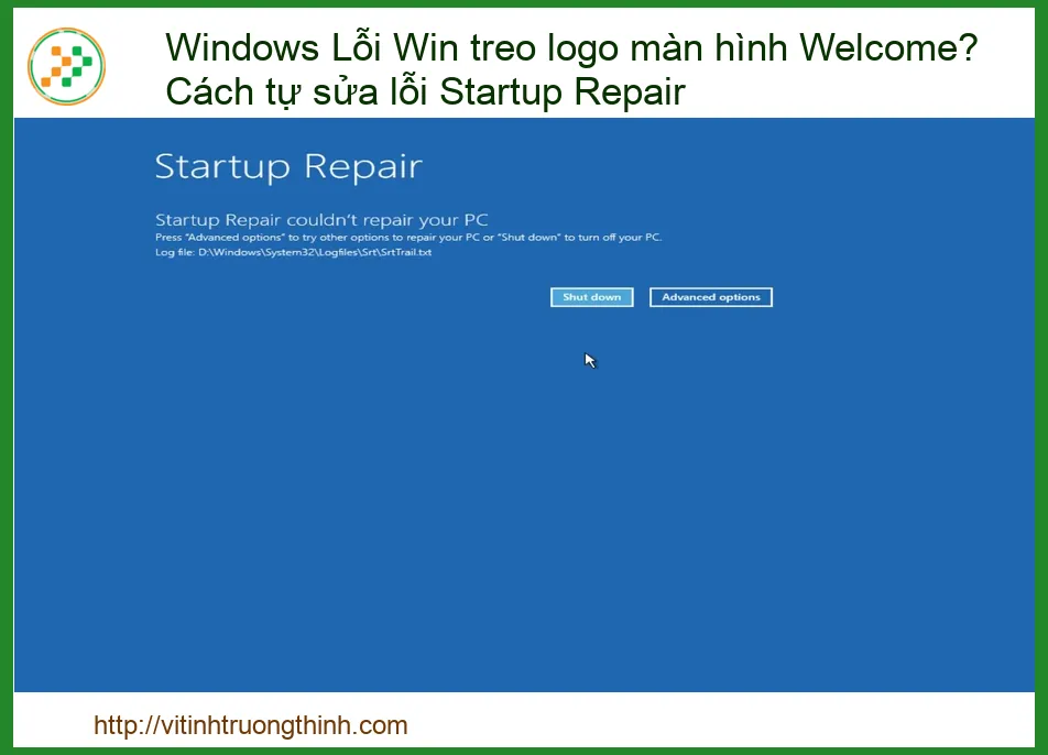 Windows Lỗi Win Treo Logo Màn Hình Welcome? Khắc Phục Lỗi Startup Repair Tận Gốc