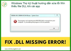 Windows Thợ Kỹ Thuật Hướng Dẫn Sửa Lỗi Win Thiếu File DLL Khi Cài App: Giải Pháp Toàn Diện!