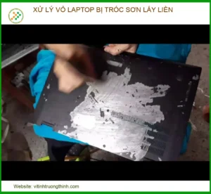 Dịch Vụ Xử Lý Vỏ Laptop Bị Tróc Sơn Lấy Liền Uy Tín Tại TPHCM