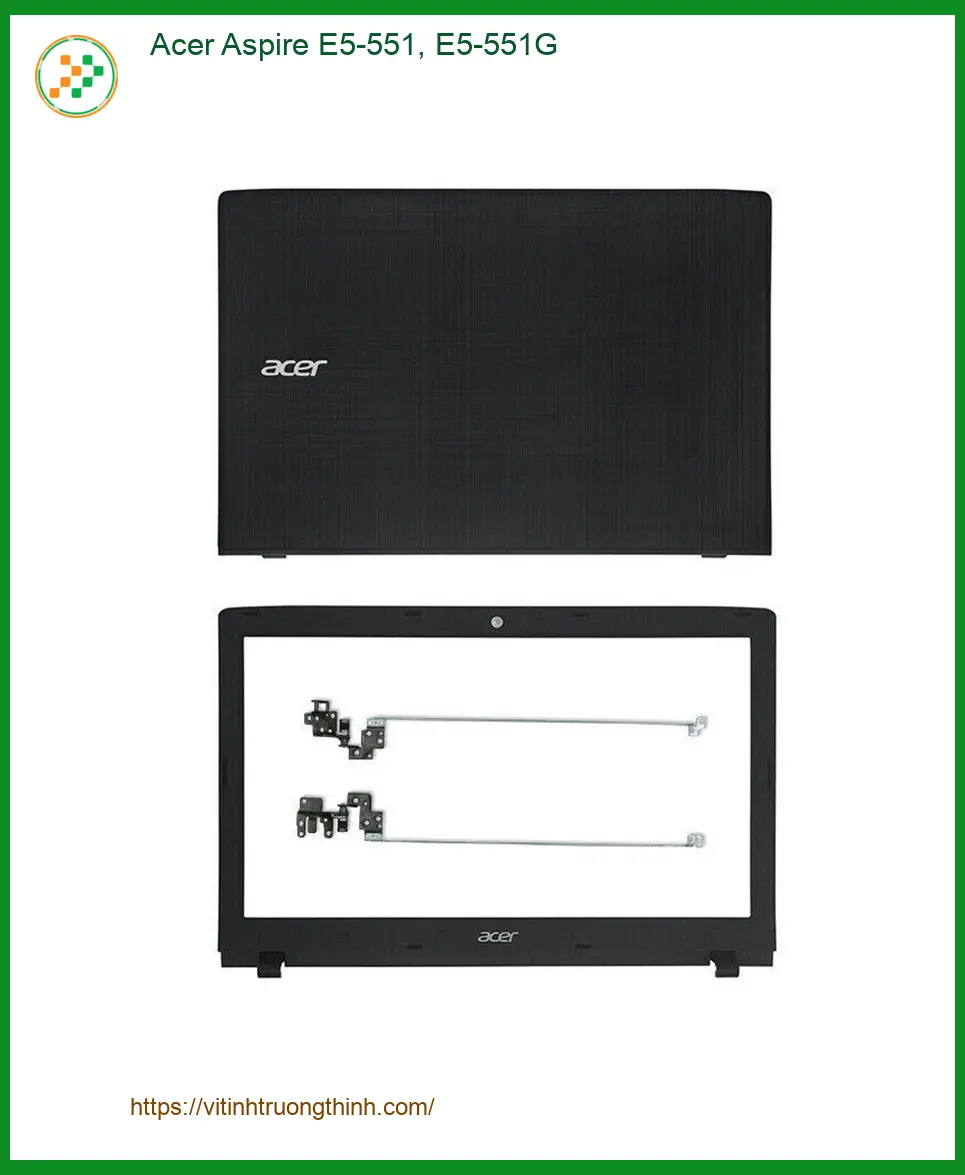 Vỏ Laptop Acer Aspire E5-551 - Thay Thế Nhanh - Giá Tốt TPHCM
