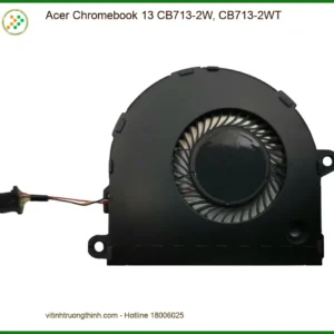 Quạt Laptop ACER Acer Chromebook 13 CB713-2W, CB713-2WT – Trung Tâm Sửa Chữa Uy Tín TPHCM
