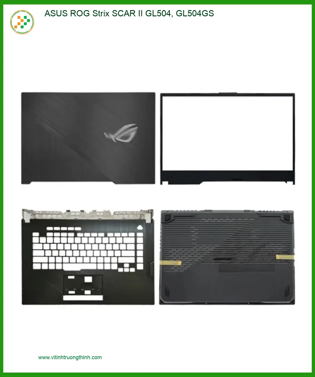Vỏ Laptop ASUS ROG Strix SCAR II GL504 GL504GS - Cửa Hàng Thay Vỏ Laptop Gần Nhất