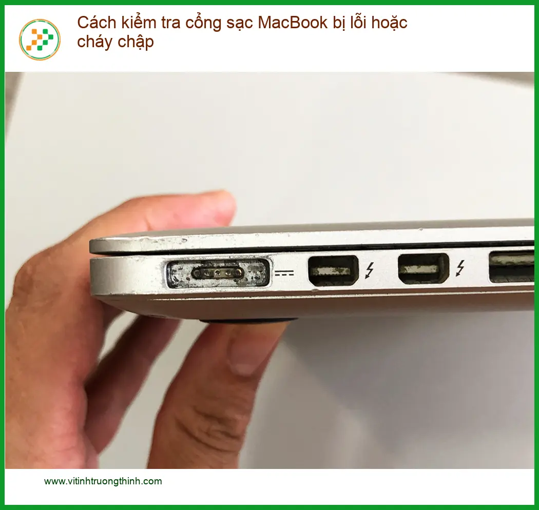 Macbook Cách kiểm tra cổng sạc bị lỗi hoặc cháy chập - Dịch vụ sửa lấy liền