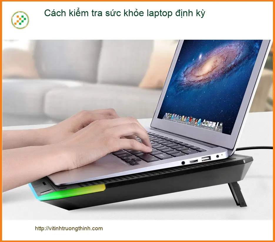 Laptop Cách kiểm tra sức khỏe định kỳ - Trung tâm hỗ trợ kỹ thuật TPHCM