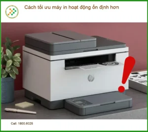 Thủ thuật tối ưu máy in ổn định hơn – Hướng dẫn tự xử lý tại nhà