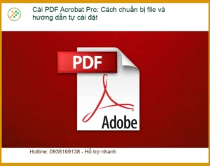 Thủ thuật Cài PDF Acrobat Pro: Chuẩn bị, tự cài đặt – Hỗ trợ tại nhà