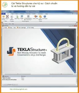 Thủ thuật Cài Tekla Structures cho kỹ sư: Hướng dẫn chi tiết – Cách tự xử lý tại nhà