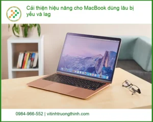 Macbook Cải thiện hiệu năng bị yếu lag – Trung tâm hỗ trợ gần đây