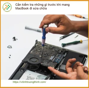 Macbook Cần kiểm tra gì trước khi sửa chữa – Trung tâm hỗ trợ uy tín TPHCM