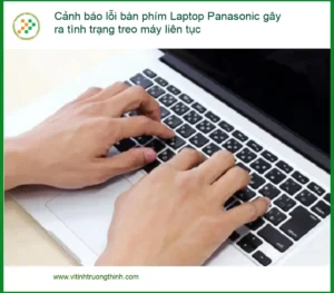 Sửa Laptop lỗi bàn phím Panasonic treo máy – Địa chỉ uy tín TPHCM