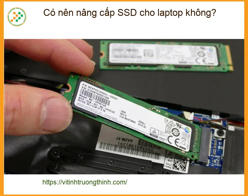 Laptop Có nên nâng cấp SSD không để tăng tốc - Tư vấn chuyên gia kỹ thuật