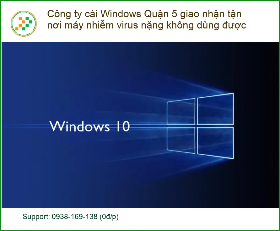 Cài Windows Quận 5 tận nơi máy nhiễm virus - Xử lý lấy liền
