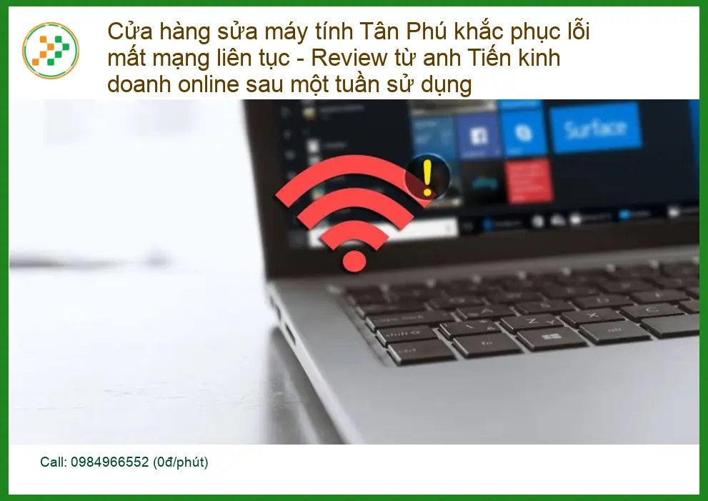 Sửa máy tính Tân Phú khắc phục lỗi mất mạng liên tục - Địa chỉ uy tín