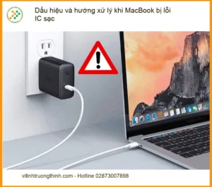Macbook Dấu hiệu lỗi IC sạc: Hướng xử lý – Địa chỉ trung tâm hỗ trợ gần đây
