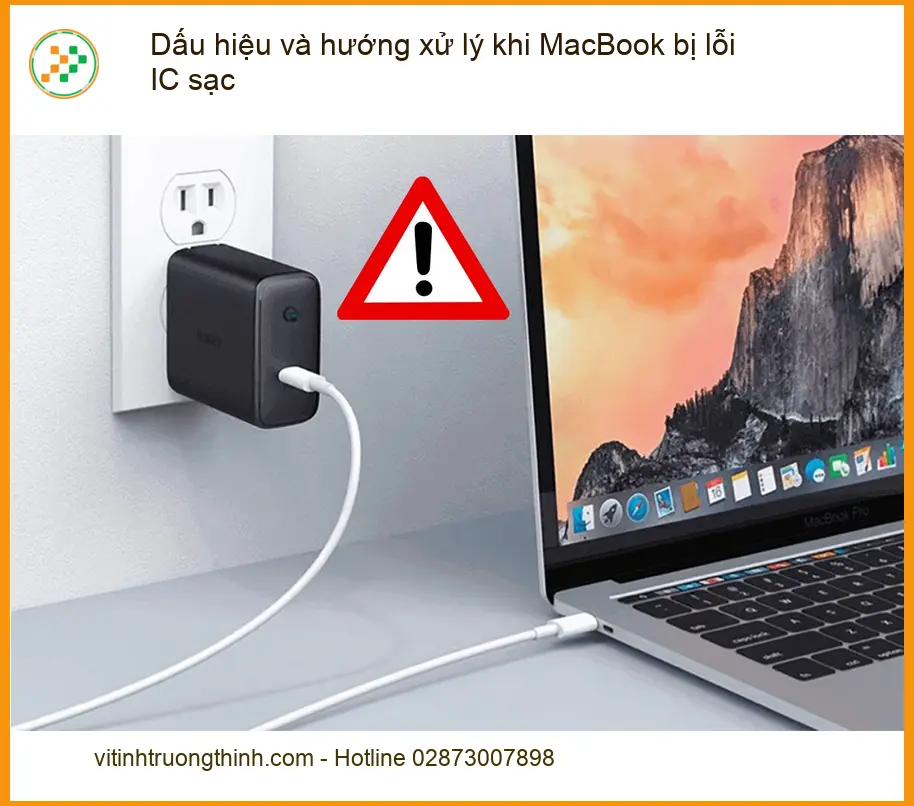 Macbook Dấu hiệu lỗi IC sạc: Hướng xử lý - Địa chỉ trung tâm hỗ trợ gần đây