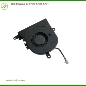 Quạt Laptop DELL Inspiron 17 5769 5770 5771 – Thay Lắp Nhanh Tại Trung Tâm TPHCM
