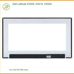 Màn hình Laptop Dell Latitude E5400 E5410 E5420 – Giá rẻ tại cửa hàng TPHCM