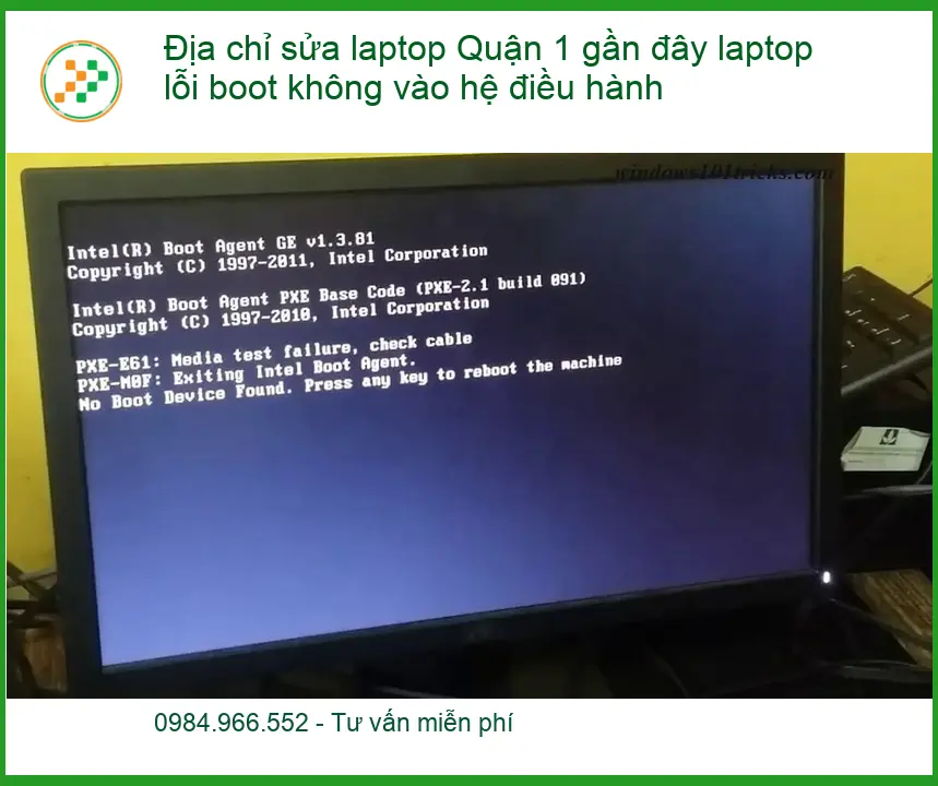 Sửa Laptop Địa chỉ sửa laptop Quận 1 gần đây lỗi boot - Trung tâm hỗ trợ nhanh
