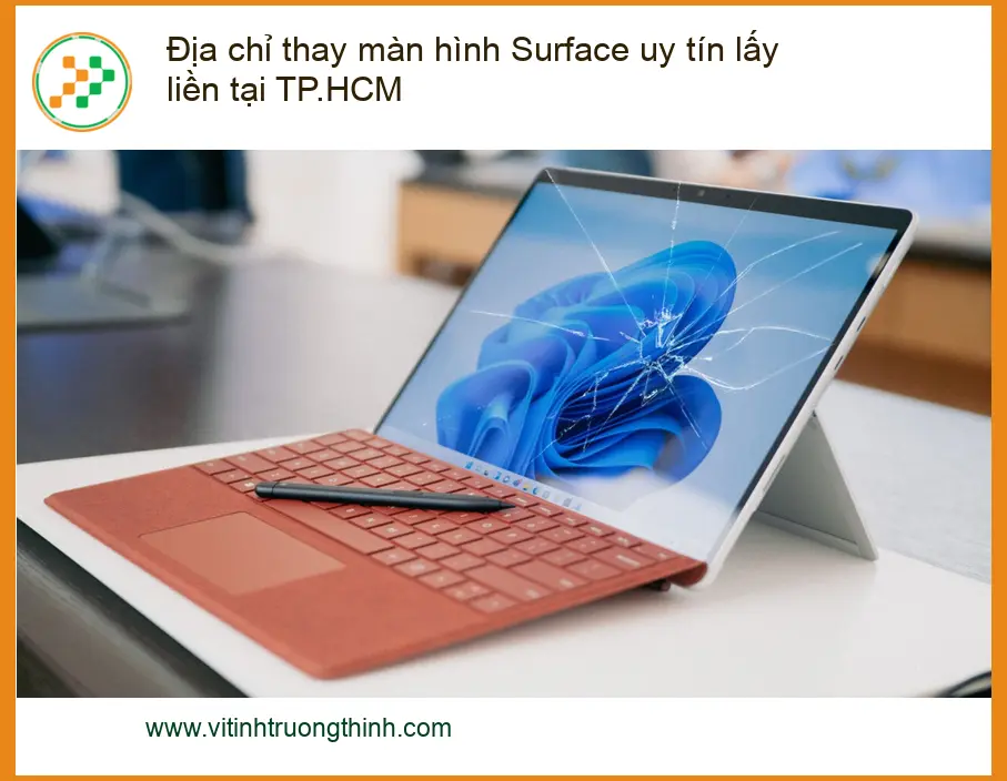 Thay màn hình Surface uy tín lấy liền TPHCM - Địa điểm chuyên nghiệp