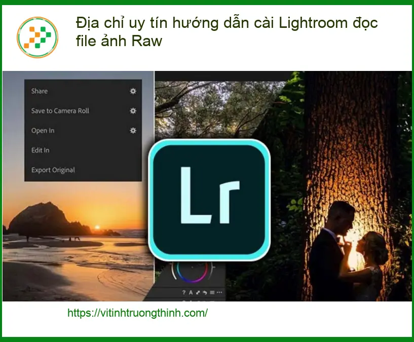 Thủ thuật cài Lightroom đọc Raw - Trung tâm hỗ trợ uy tín TPHCM