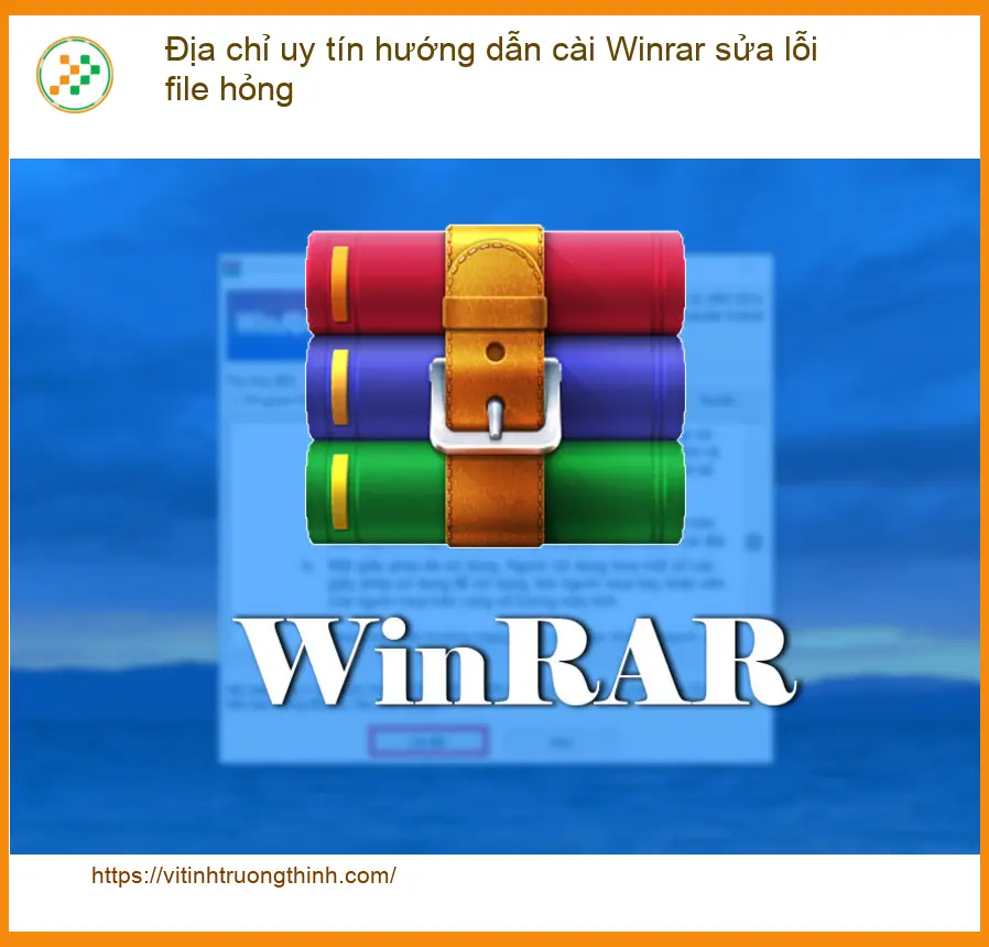 Windows cài Winrar sửa lỗi file hỏng - Địa chỉ uy tín TPHCM