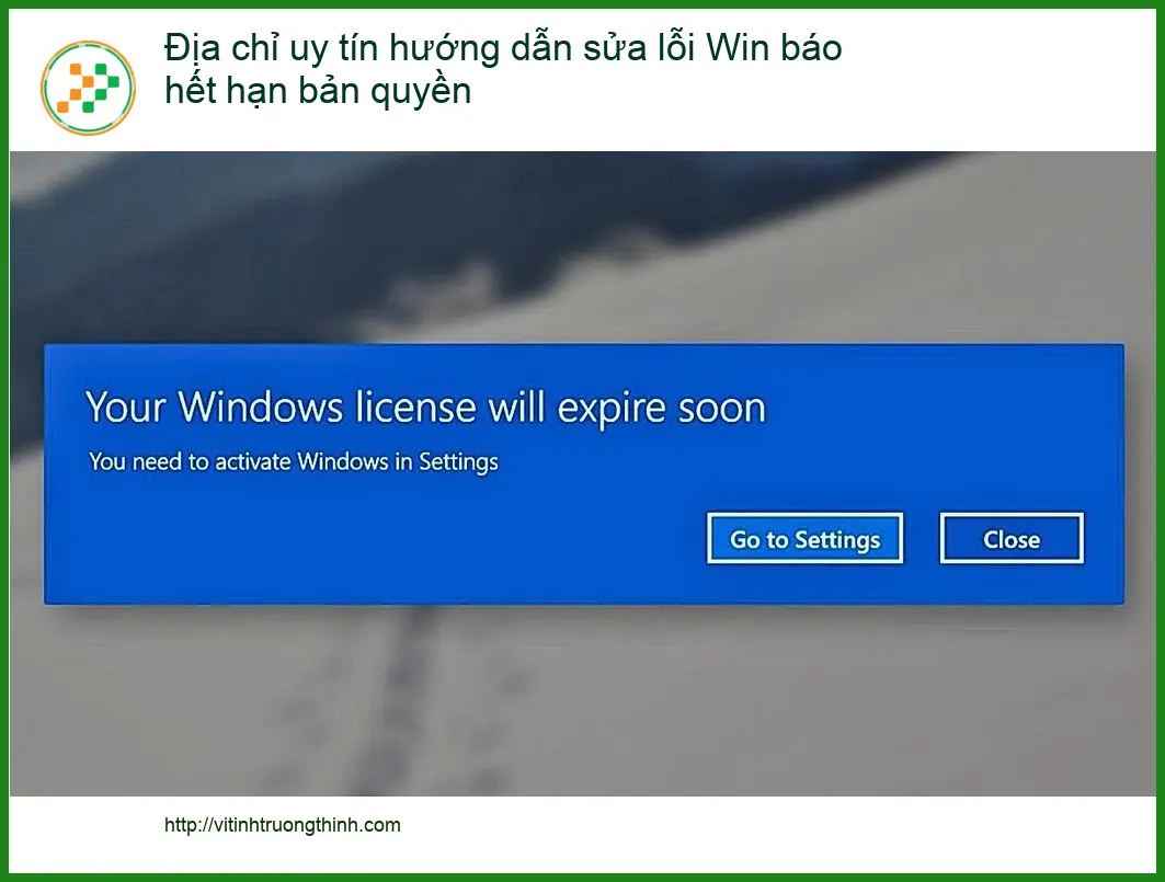 Sửa lỗi Win báo hết hạn bản quyền - Địa chỉ uy tín TPHCM