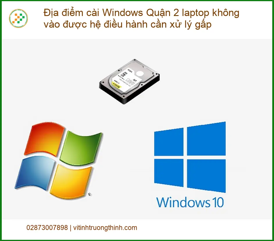 Cài Windows Quận 2 laptop không vào được HDH - Dịch vụ xử lý gấp