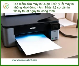 Sửa Chữa Nạp Mực Máy In Quận 3 không khởi động – Thợ xử lý tận nơi
