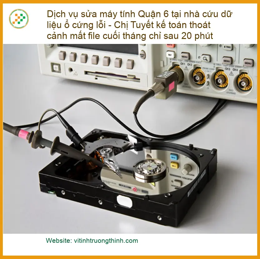 Sửa máy tính Quận 6 tại nhà cứu dữ liệu ổ cứng lỗi - Dịch vụ tận nơi ngay