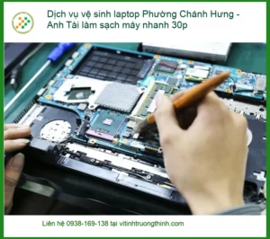 Dịch vụ vệ sinh laptop Phường Chánh Hưng – Làm sạch nhanh 30p, gọi thợ gấp!