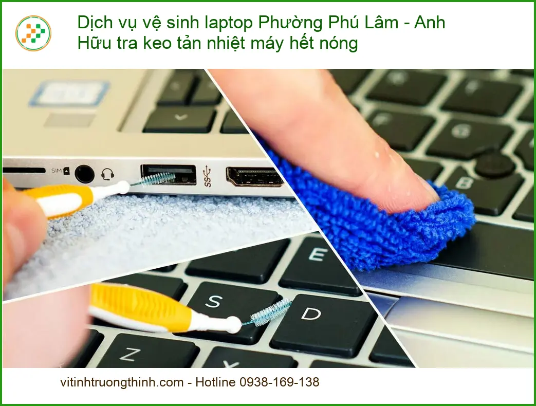 Dịch vụ vệ sinh laptop Phường Phú Lâm: Tra keo tản nhiệt máy hết nóng - Thợ tận nơi