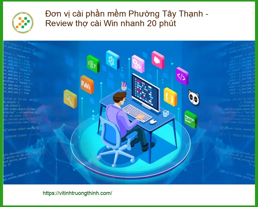 Laptop Đơn vị cài phần mềm Phường Tây Thạnh - Review thợ Win nhanh 20 phút