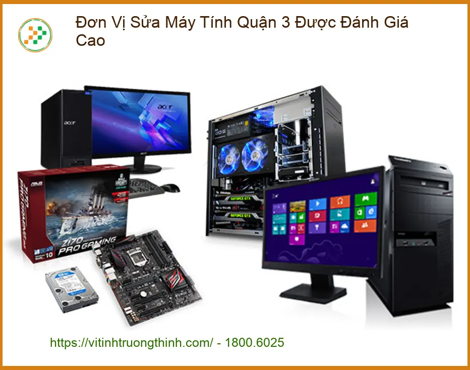 Sửa máy tính Đơn Vị Máy Tính Quận 3 Được Đánh Giá Cao - Trung tâm uy tín TPHCM
