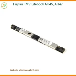 Thay Webcam Laptop Fujitsu AH45 AH47 – Lấy Liền Tại Cửa Hàng TPHCM