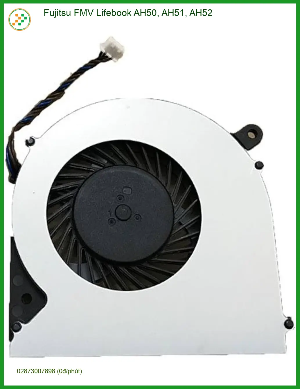 Quạt Fan Laptop Fujitsu FMV Lifebook AH50 AH51 AH52 - Trung Tâm Thay Thế Nhanh - TPHCM Giá Tốt