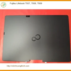 Vỏ Laptop Fujitsu Lifebook T937, T938, T939 – Thay Lấy Ngay – Giá Rẻ TPHCM