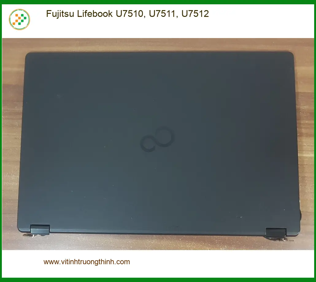 Vỏ Laptop Fujitsu Lifebook U7510, U7511, U7512 - Thay Vỏ Laptop Nhanh TPHCM