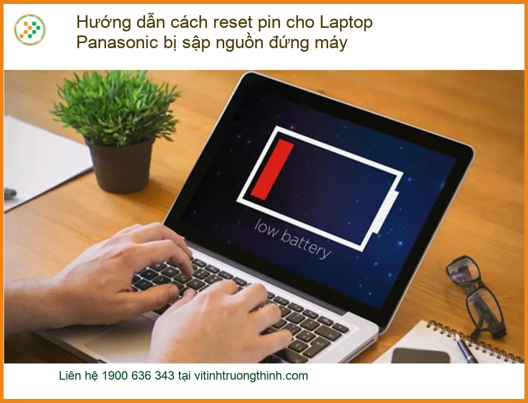 Sửa Laptop Hướng dẫn reset pin Panasonic sập nguồn - Hỗ trợ kỹ thuật TPHCM