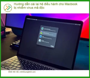 Cài lại macOS Macbook bị virus mã độc – Trung tâm hỗ trợ gần đây