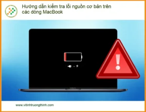 Macbook Hướng dẫn kiểm tra lỗi nguồn cơ bản – Trung tâm hỗ trợ TPHCM