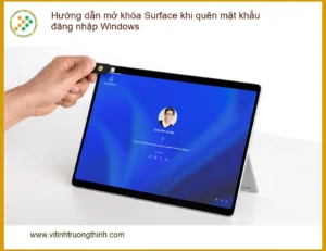 Hướng dẫn mở khóa khi quên mật khẩu đăng nhập Windows – Cách tự xử lý tại nhà