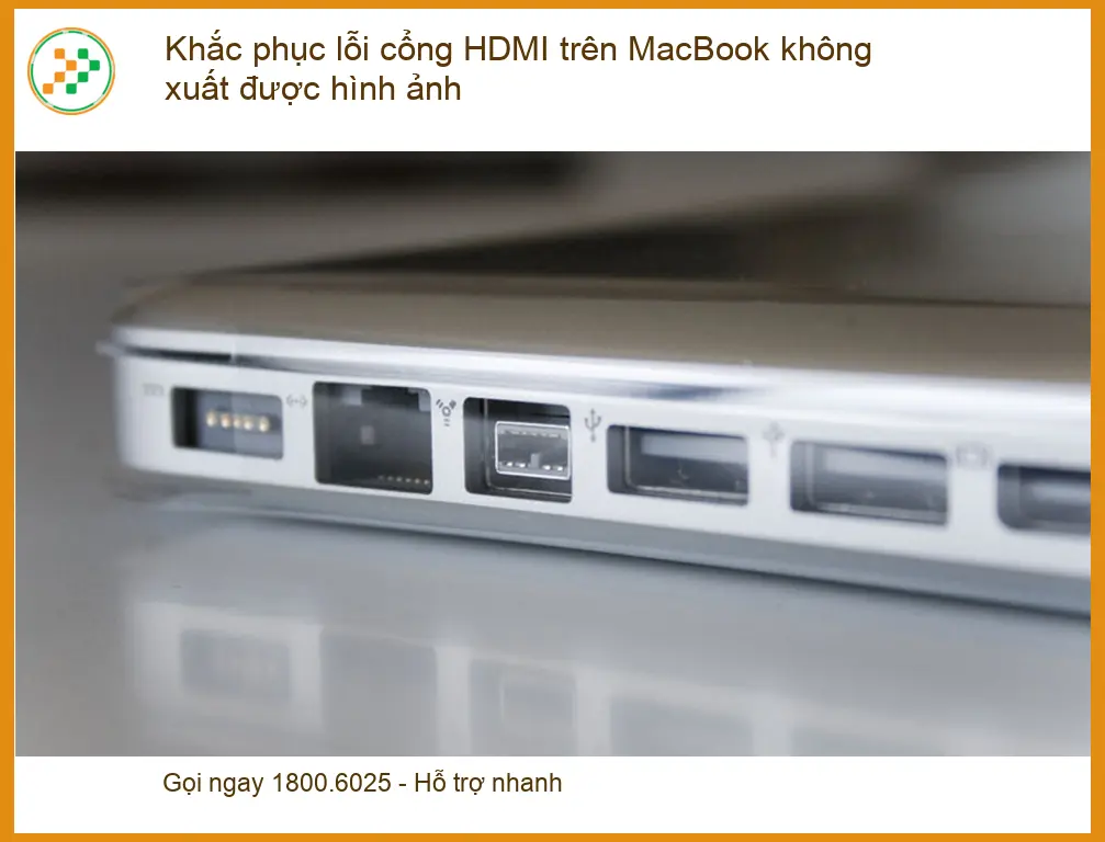 Macbook Khắc phục lỗi cổng HDMI không xuất hình - Trung tâm hỗ trợ gần đây