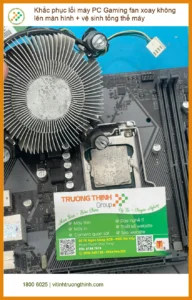 Cô Hà tìm chỗ khắc phục lỗi PC Gaming fan không lên màn hình Quận Phú Nhuận