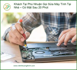 Sửa máy tính Phú Nhuận – Gọi Máy Tính Nhà, Có Mặt Sau 20 Phút